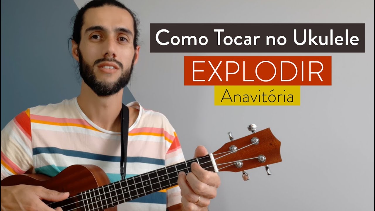 EXPLODIR da Anavitória | como tocar no ukulele com cifra simplificada