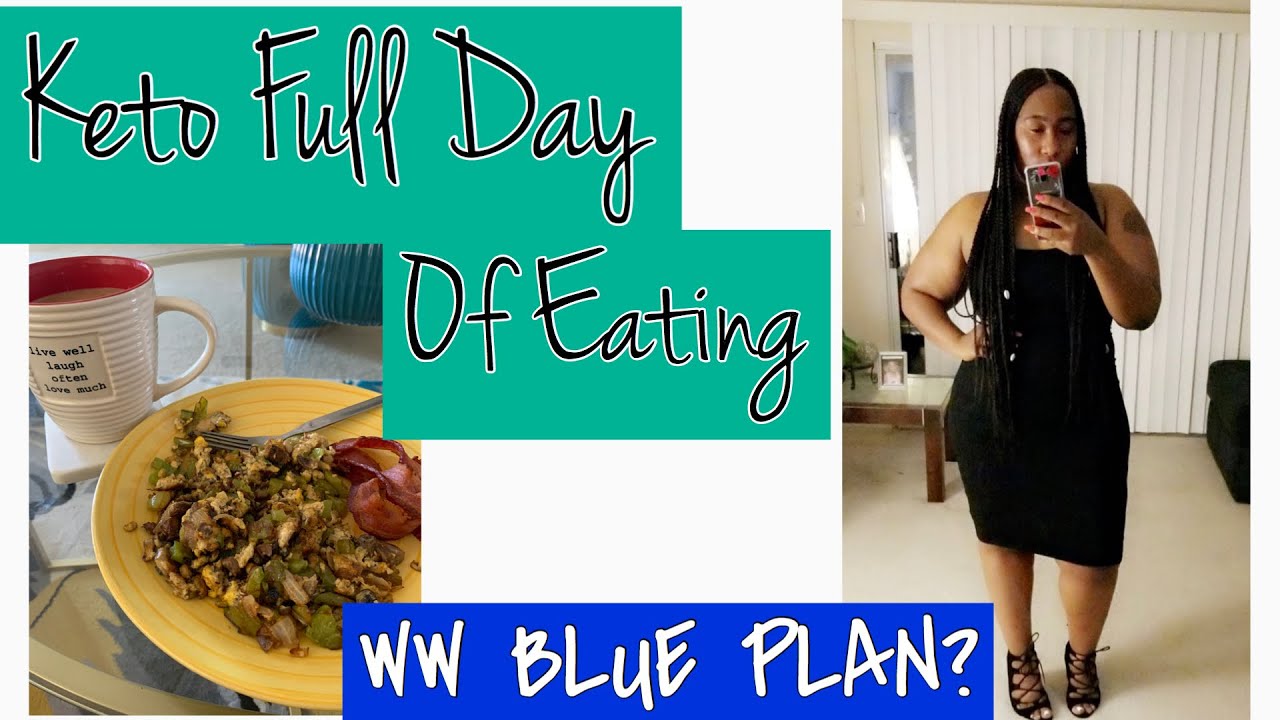 KETO WHAT I EAT IN DAY TO LOSE WEIGHT | Starting Keto weight loss journey | MyWW Blue Plan???