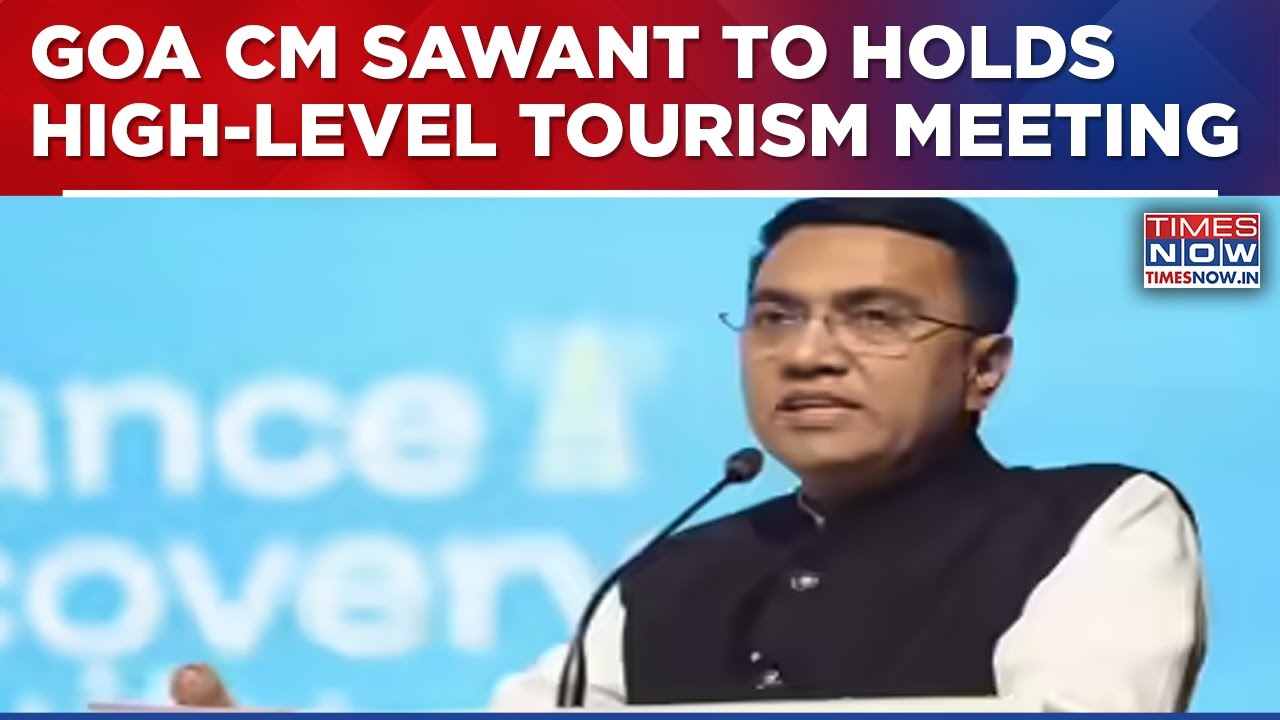 Goa CM Pramod Sawant To Holds High-Level Tourism Meeting, To Issues Stern Warning On Safety Norms