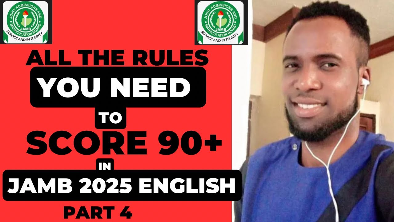 All the rules you need to score at least 90/100 in JAMB 2025 Use of English (PART 4). 