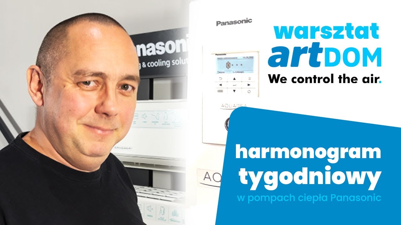 Warsztat Artdom - Harmonogram Tygodniowy w Pompie Ciepła Panasonic | We control the Air