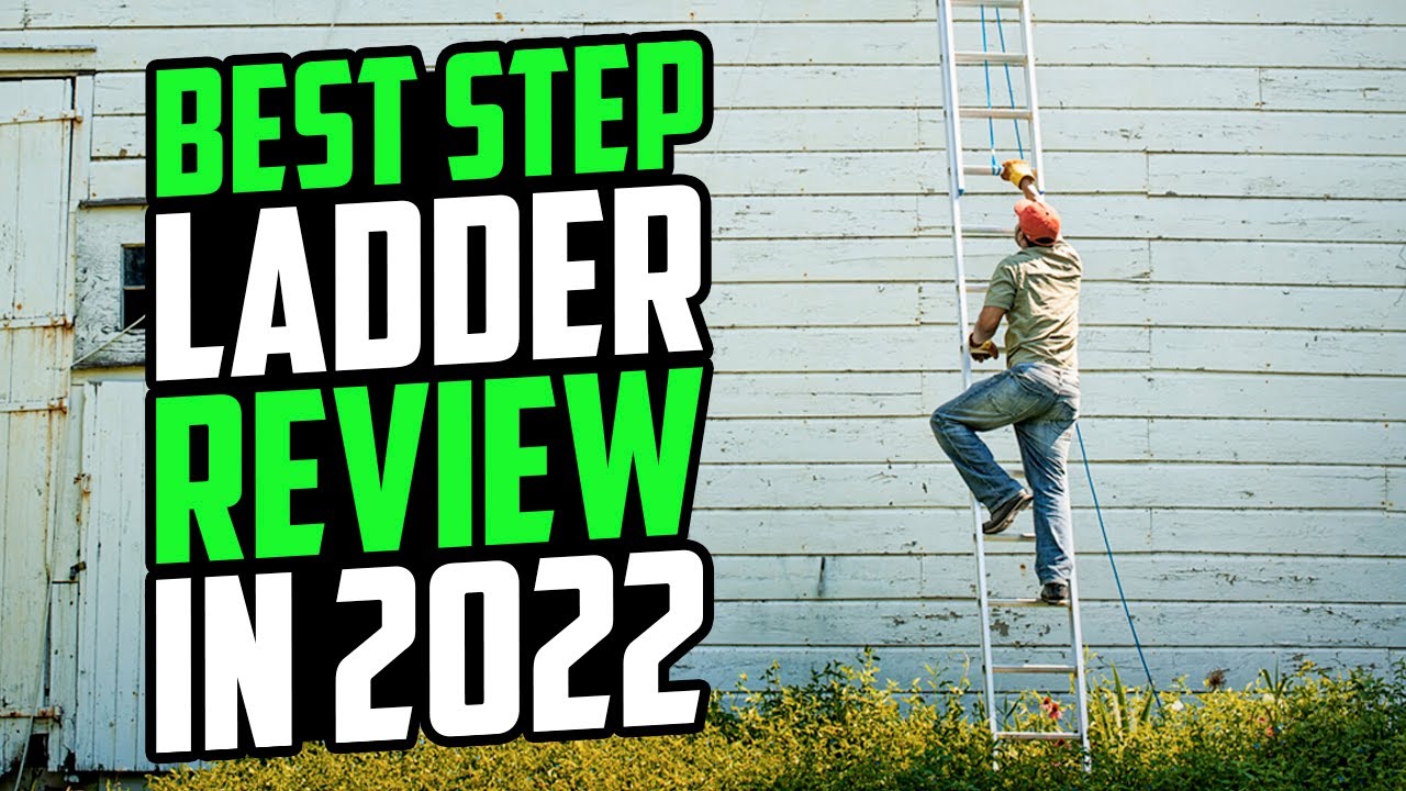 Top 5 Best Step Ladder Review In 2022