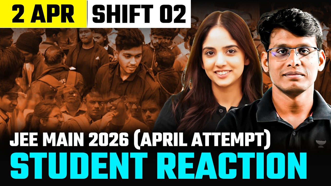 Students Reaction After JEE Main 2026 April Attempt | 2 April Shift 2