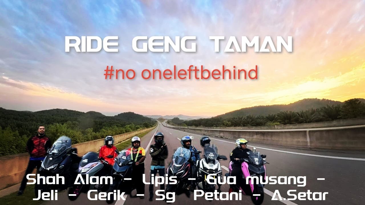 #ride Geng Taman #shah alam - #lipis - #guamusang - #jeli - #gerik - #sgpetani - #zontes #motovlog