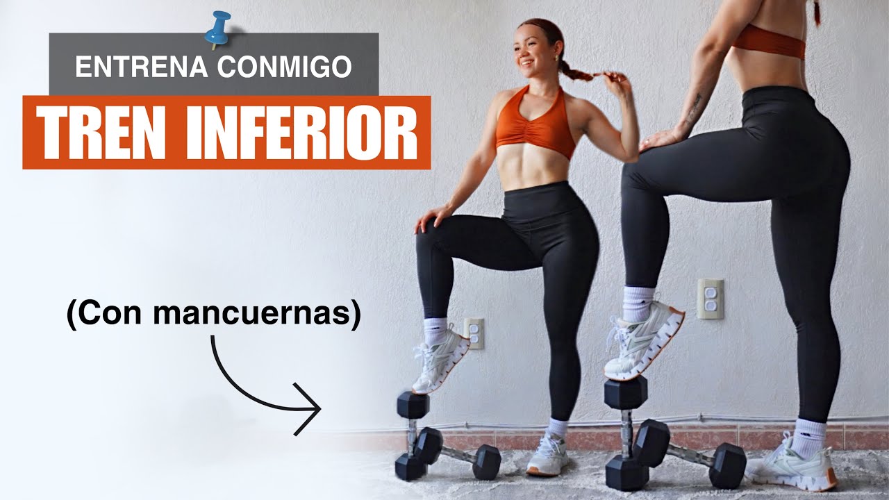 TREN INFERIOR | ENTRENA CONMIGO (GLÚTEOS/PIERNAS - CON PESO)