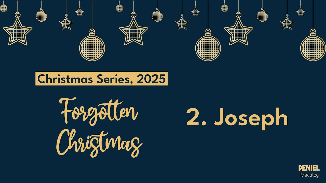 Sunday December 7th 2025 - Forgotten Christmas, Joseph
