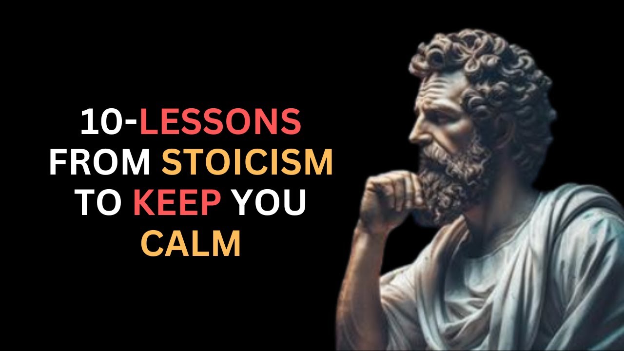 10-Lessons From Stoicism To Keep You Calm | Stoic Paradox