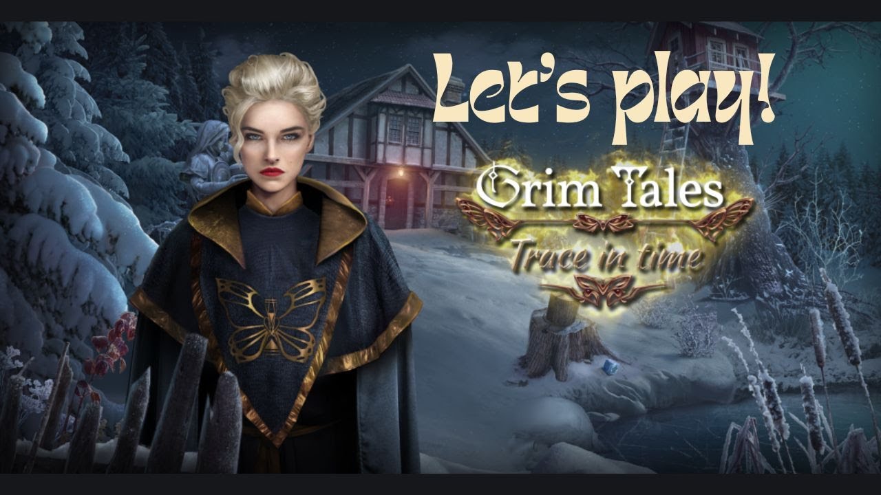 Let's Play - Grim Tales - Trace in Time - NO COMMENTARY
