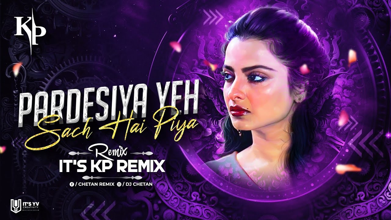 Pardesiya yeh Sach hai Piya It's KP Remix | 150bpm  Mix | Remix | Dj | Ambitabh,Rekha | Lata |