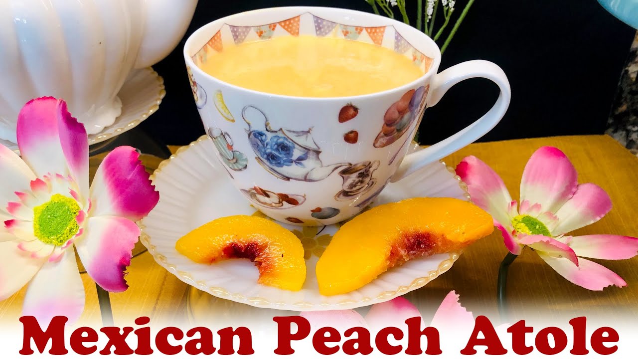 Mexican Peach Atole
