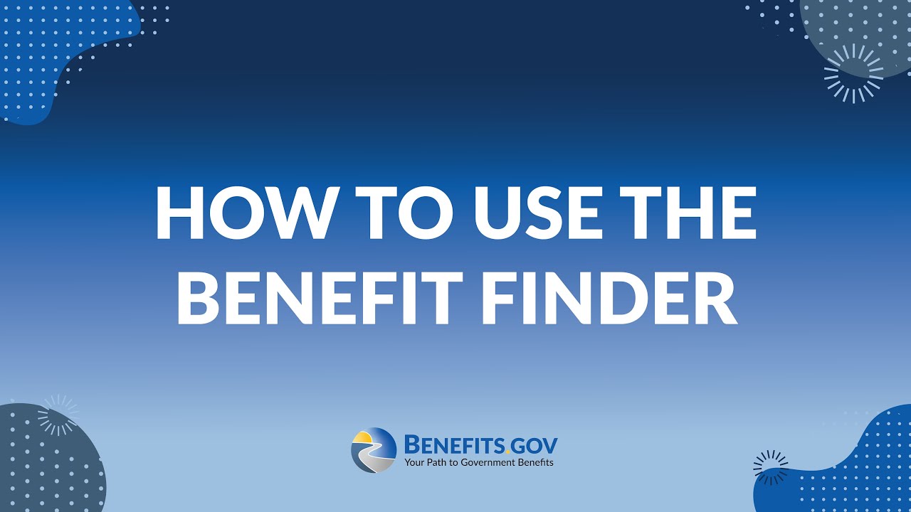 How to Use the Benefit Finder on Benefits.gov