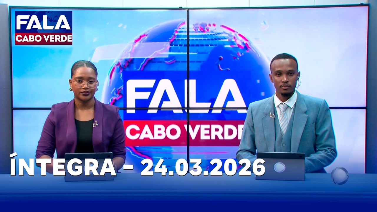 FALA CABO VERDE &Iacute;NTEGRA 24.03.2026