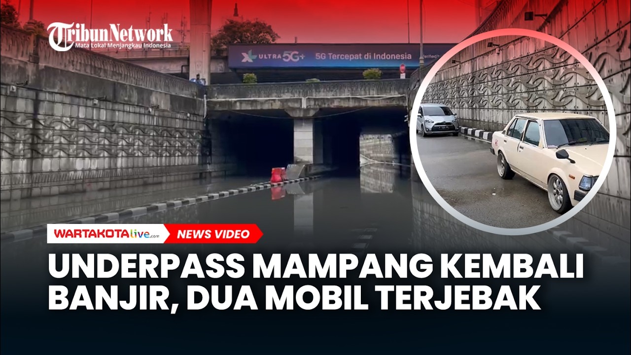 Underpass Mampang Kembali Banjir, Kendaraan Tak Bisa Lewat dan Dua Mobil Terjebak