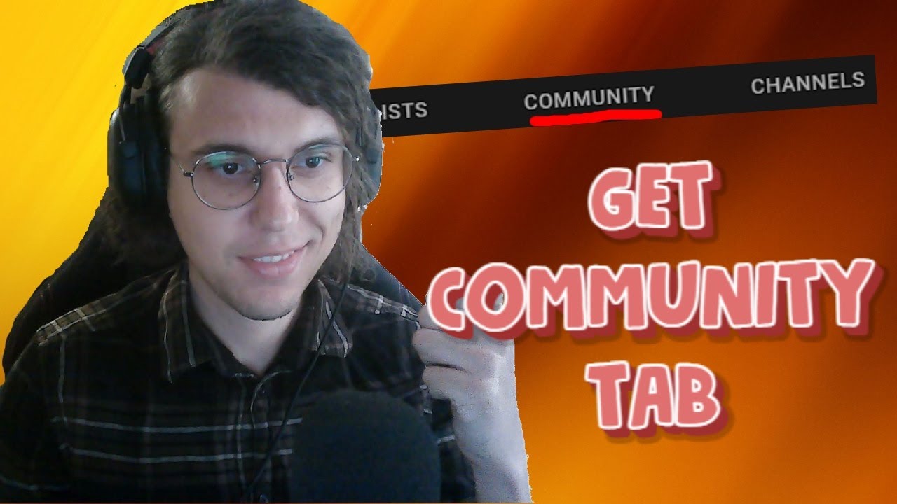 HOW TO GET COMMUNITY TAB ON YOUTUBE