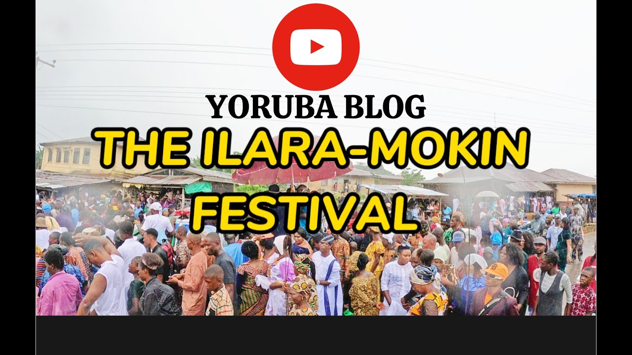THE HISTORY OF ILARA-MOKIN YAM FESTIVAL