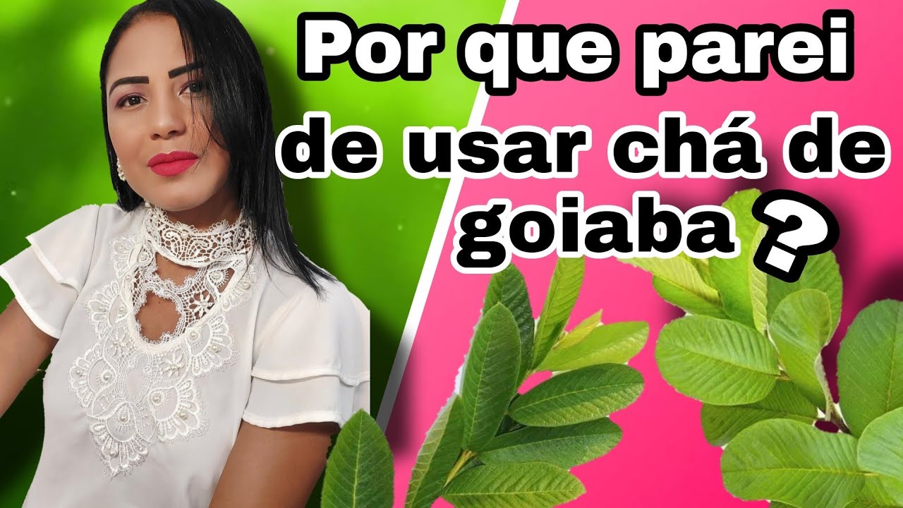 🦋POR QUE PAREI DE USAR CHÁ DE FOLHA DE GOIABA🦋