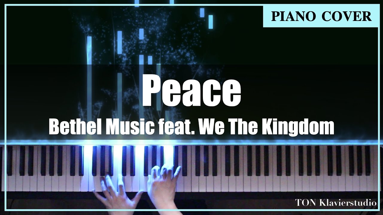 Bethel Music feat. We The Kingdom - Peace (Piano Cover by TONklavierstudio)
