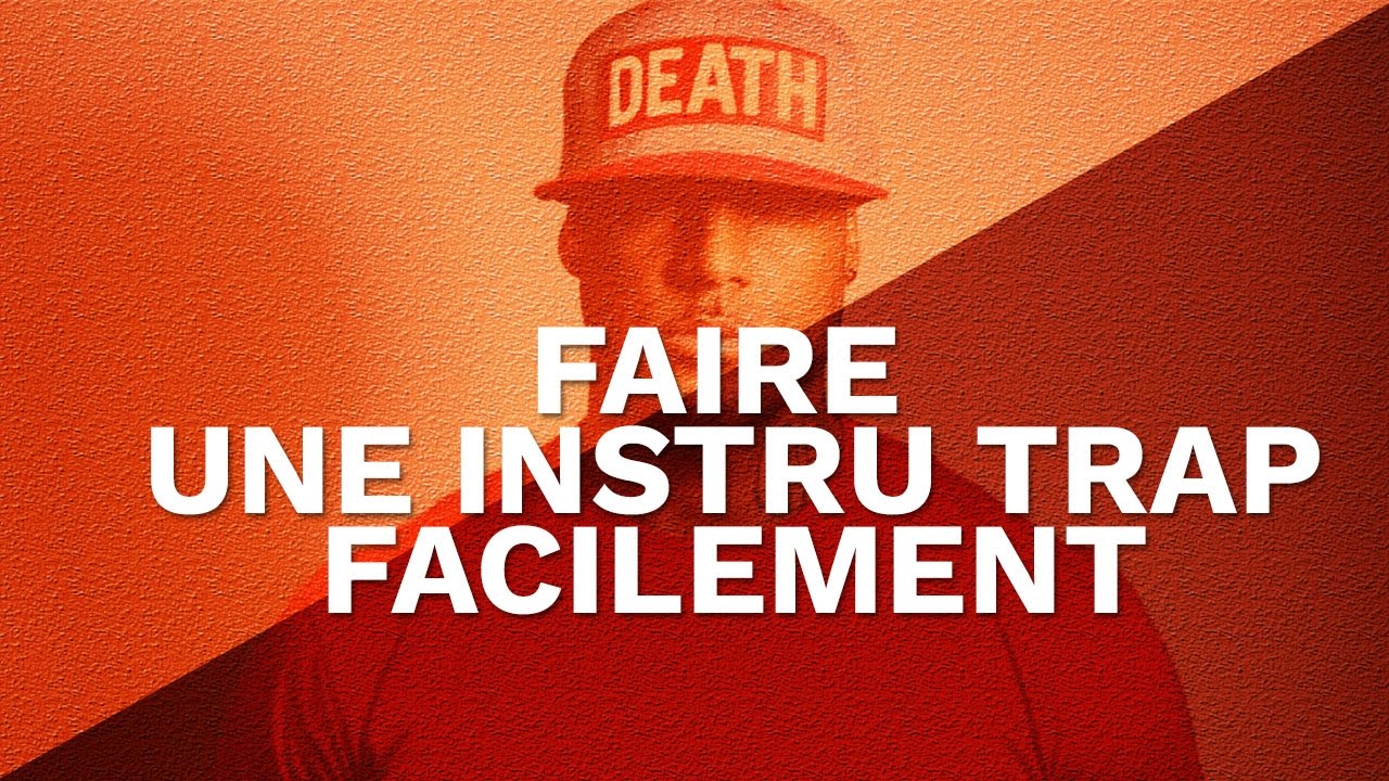 COMMENT FAIRE UNE INSTRU TRAP FACILEMENT -  FL STUDIO