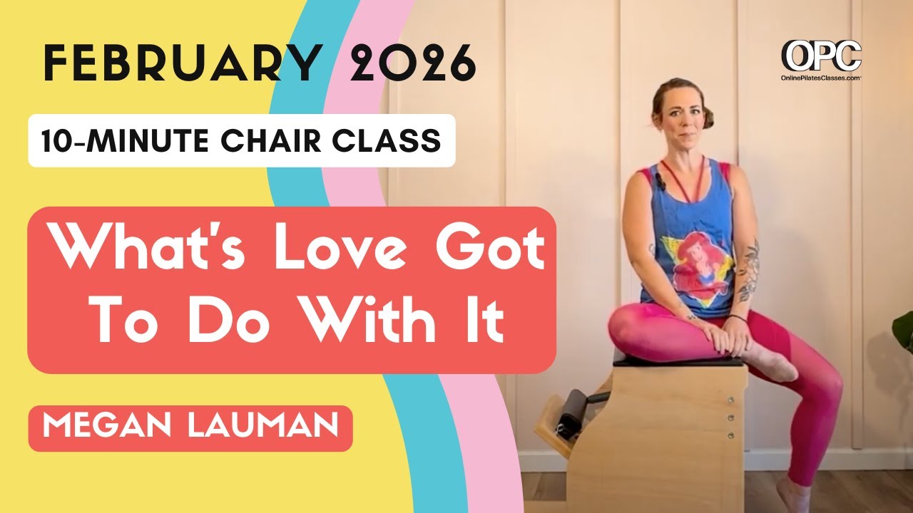 10 Min. Wunda Chair workout: What's Love Got To Do With It with Megan | Online Pilates Classes