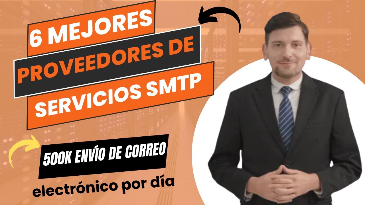 Top 6 Best SMTP Service Providers in Spain: Env&iacute;e correos electr&oacute;nicos masivos ilimitados en 2024