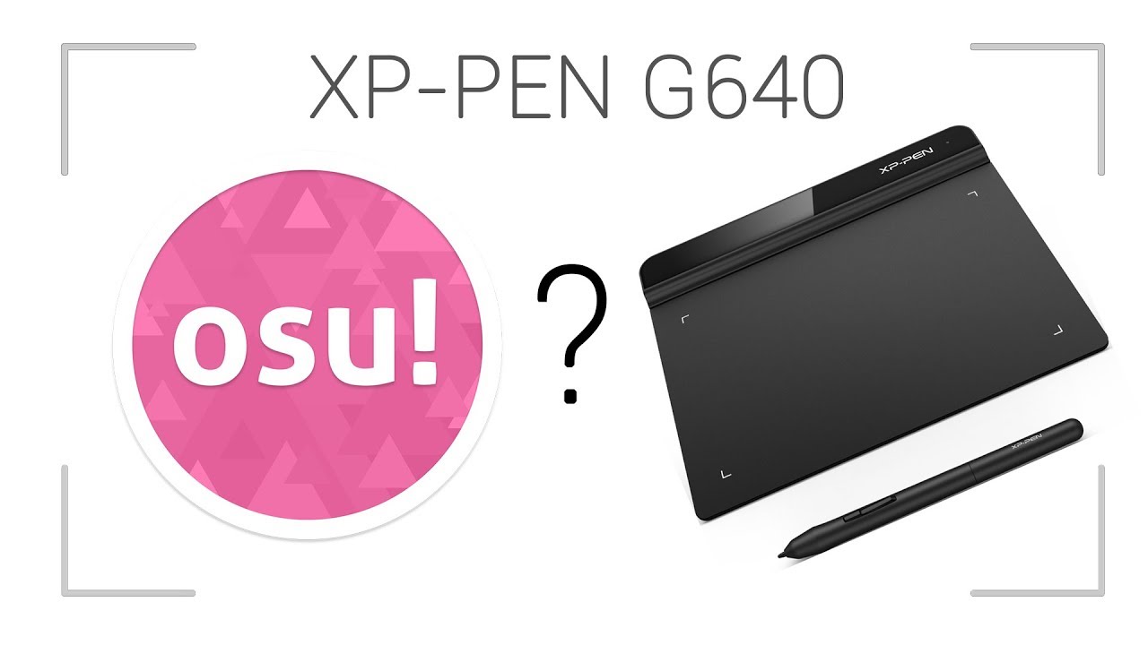 XP-PEN G640 подойдет для игр в osu!? - обзор