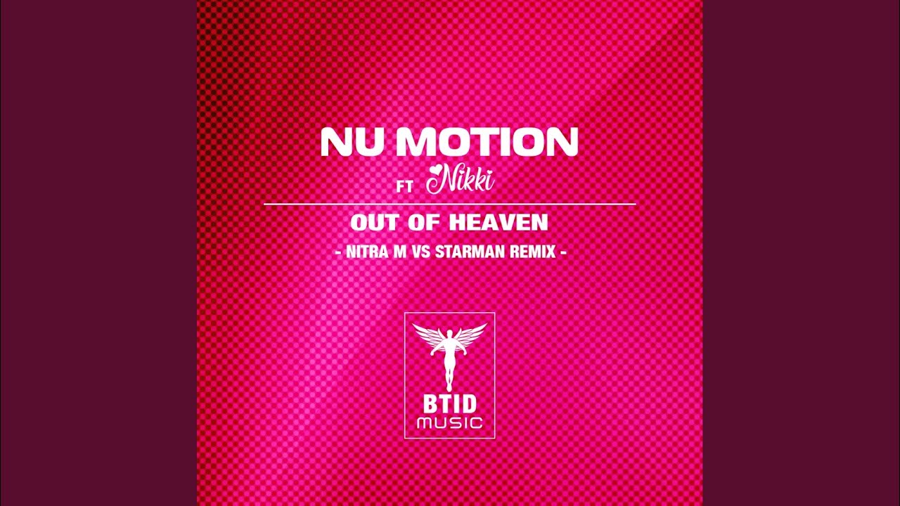 Out Of Heaven (Nitra m vs Starman Remix)