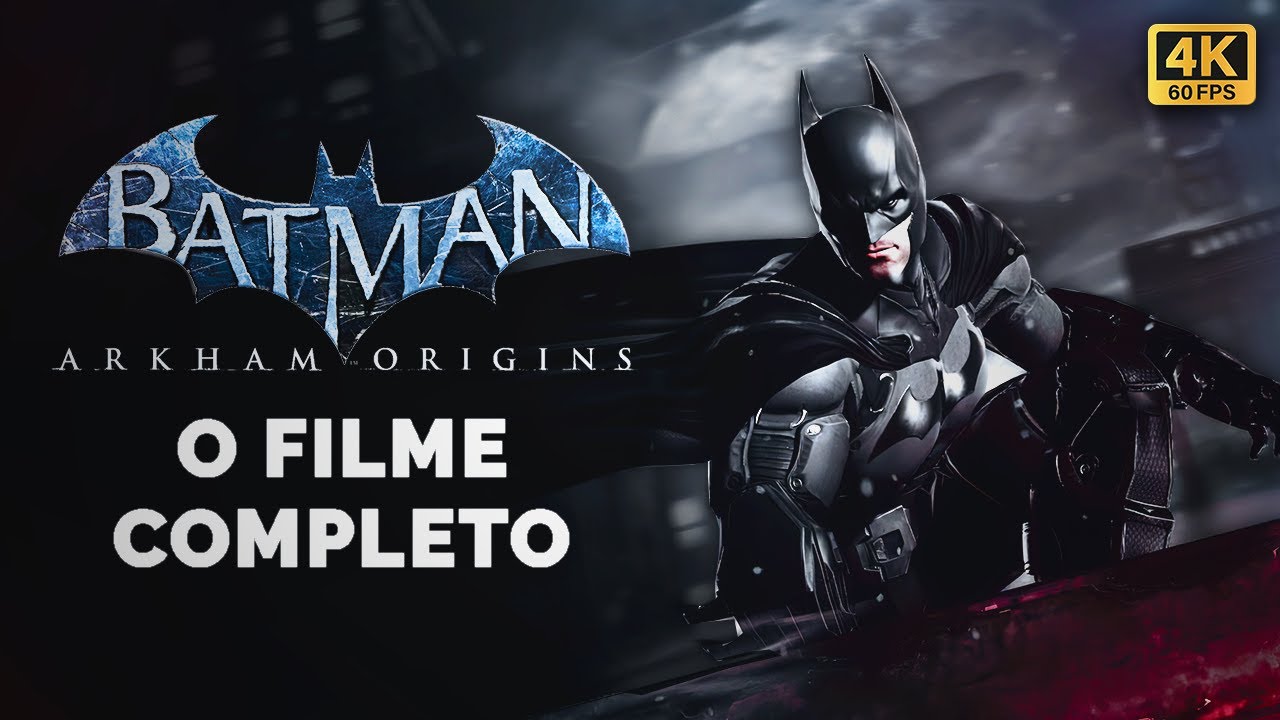 Batman: Arkham Origins - O Filme Completo (Dublado) 4K60