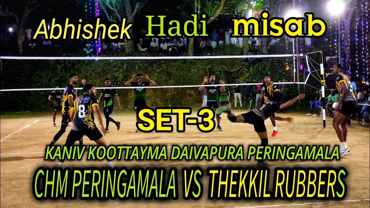 Abhishek, Hadi Fire game 🔥| CHM PERINGAMALA VS THEKKIL RUBBERS 🔥SET-3 | kaniv koottayma Daivapura