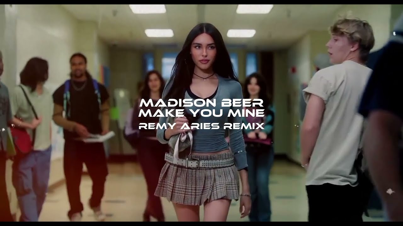 Madison Beer - Make you mine (Remy Aries Remix)
