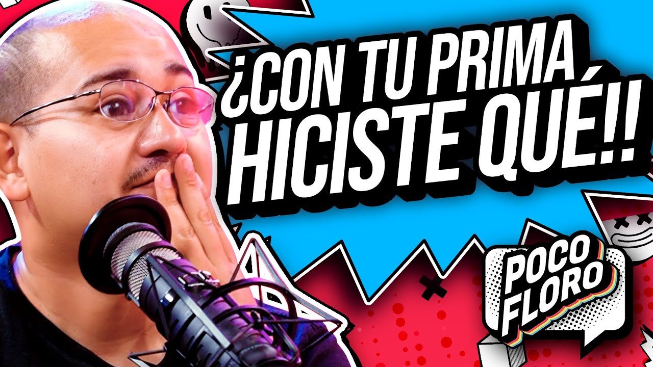 &iquest;Lo HICISTE con tu PRIMA y tu T&Iacute;A? | Confesionario EXTREMO | Poco Floro