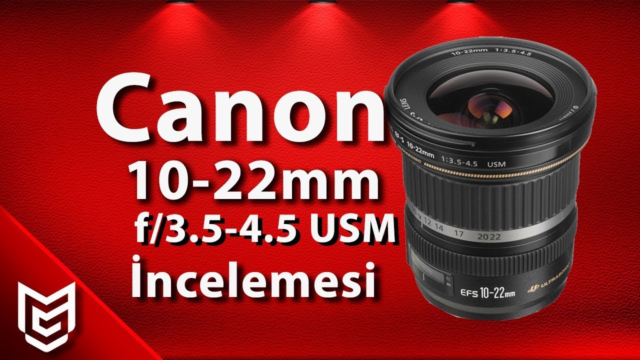 Canon EF-S 10-22mm f/3.5-4.5 USM Lens İnceleme 📸