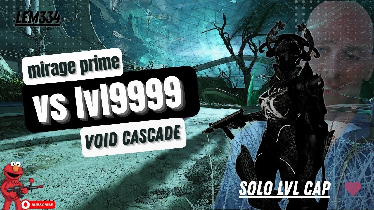 Solo Void Cascade SP-lvl cap mirage prime vs lvl9999