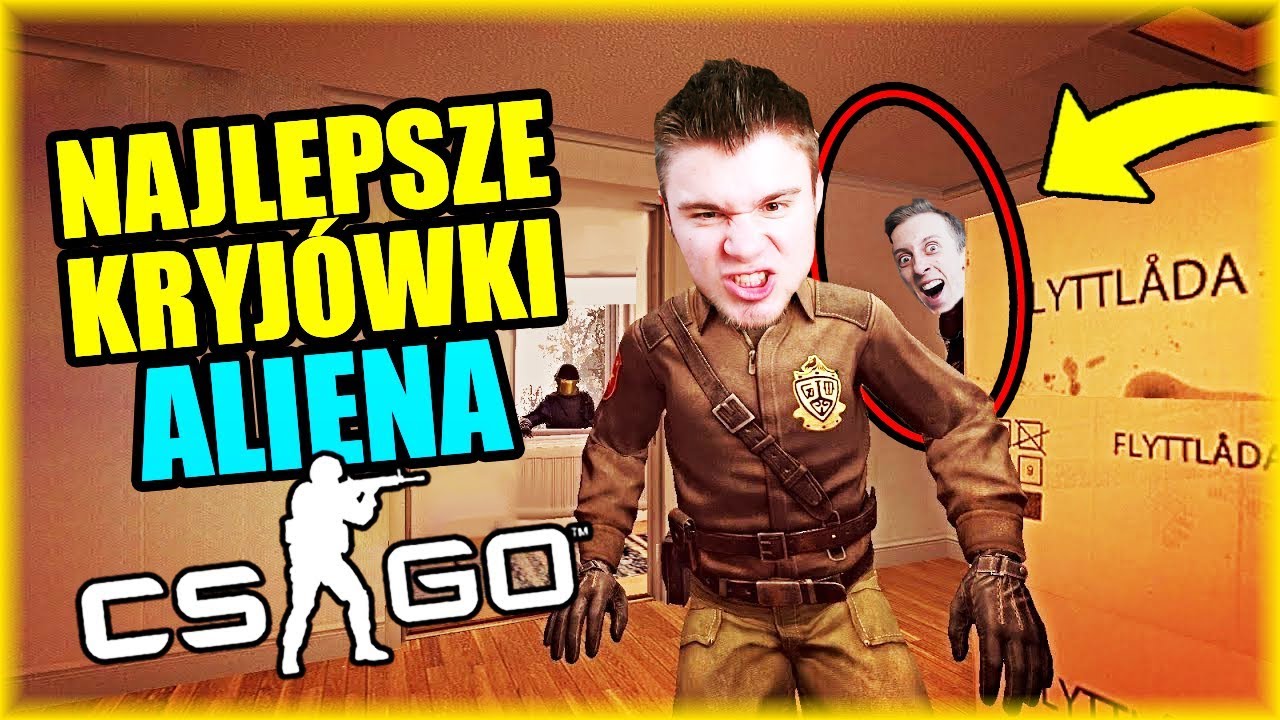 ALIEN I JEGO NAJLEPSZE KRYJÓWKI | CS:GO - HIDE AND SEEK | BLADII