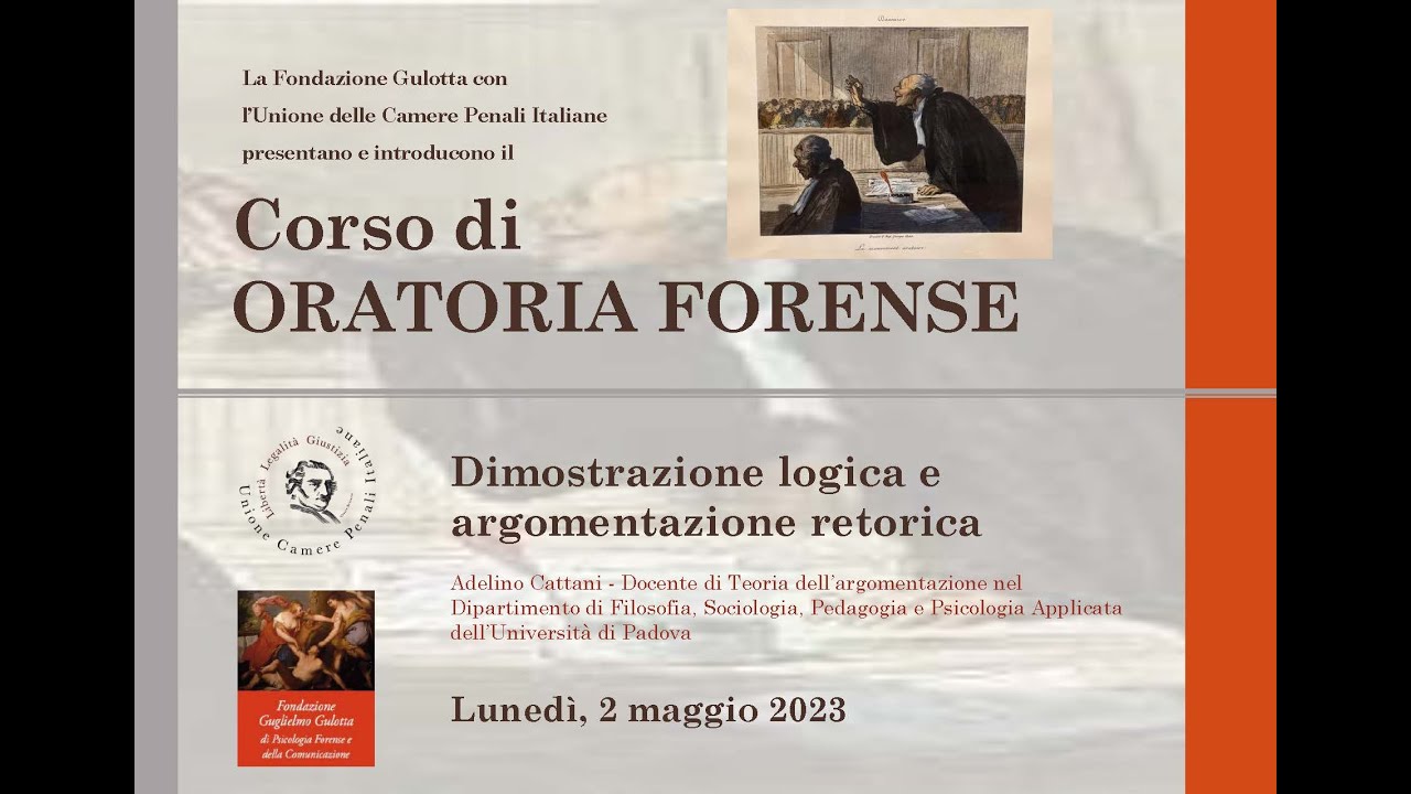 Corso di ORATORIA FORENSE - Dimostrazione logica e argomentazione retorica