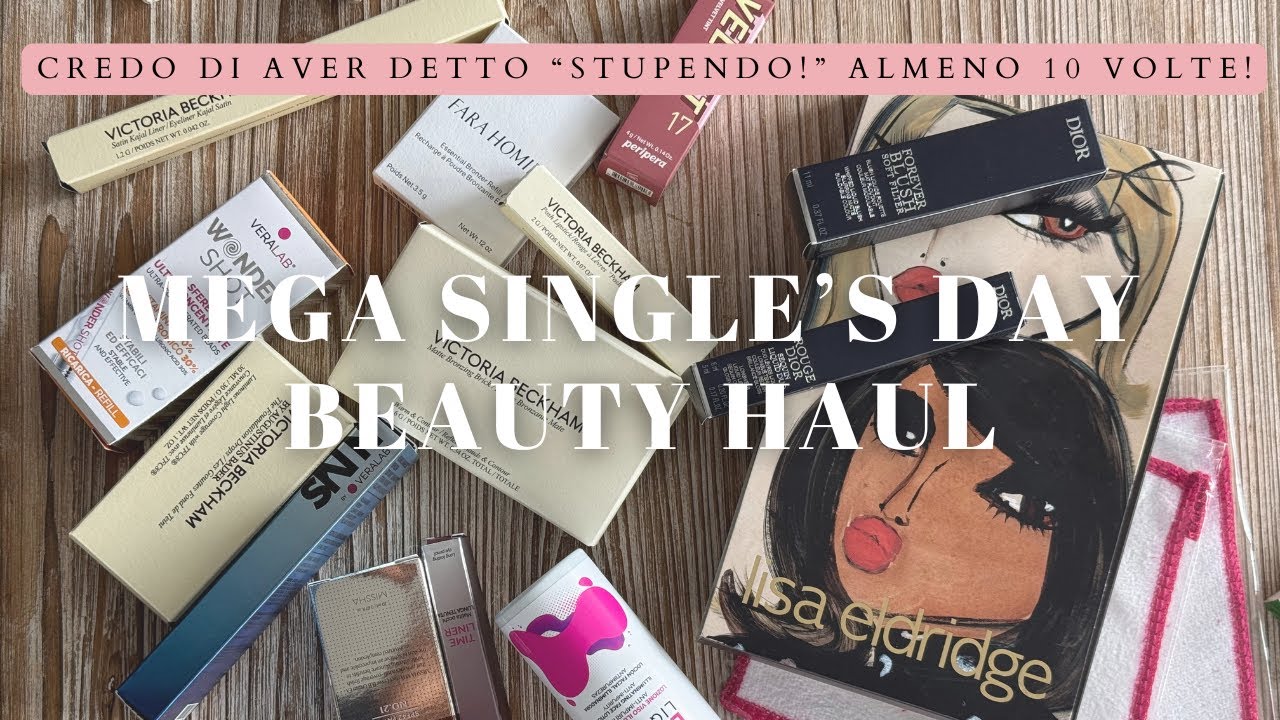 SINGLE'S DAY BEAUTY HAUL | Prepara la Wishlist per il Black Friday: L. Eldridge, V. Beckham, Dior...