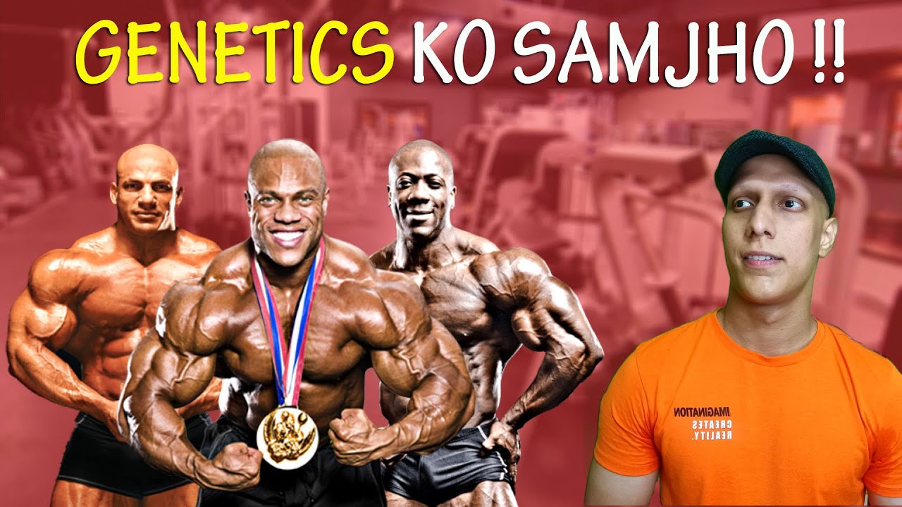 Genetics in Bodybuilding (APNI GENETICS KO SAMJHO!!)