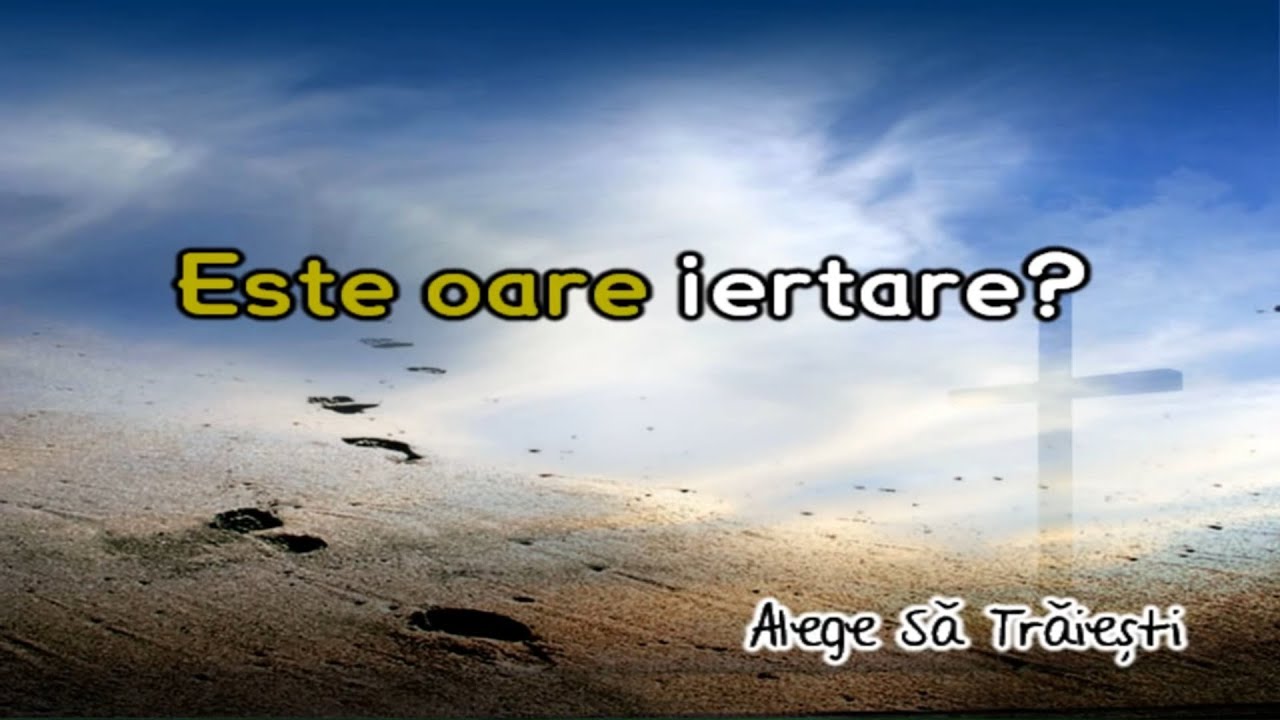 Este oare iertare - Negativ Crestin