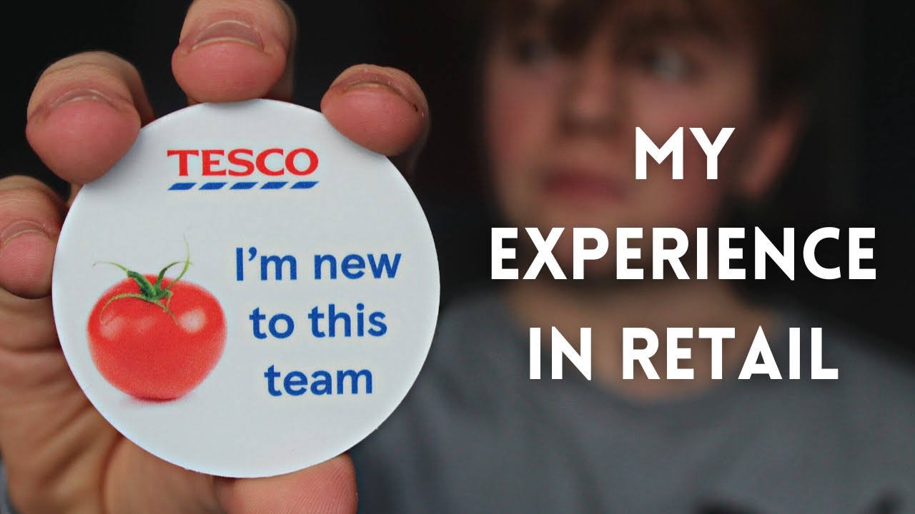 My Experience In Retail - Working At Tesco