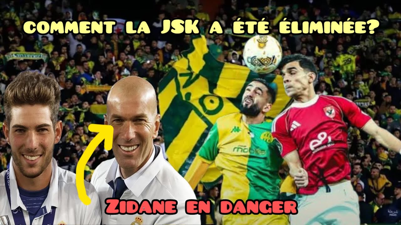 JS Kabylie éliminée malgré la domination ! Maza impressionne l’Allemagne, Zidane en difficulté