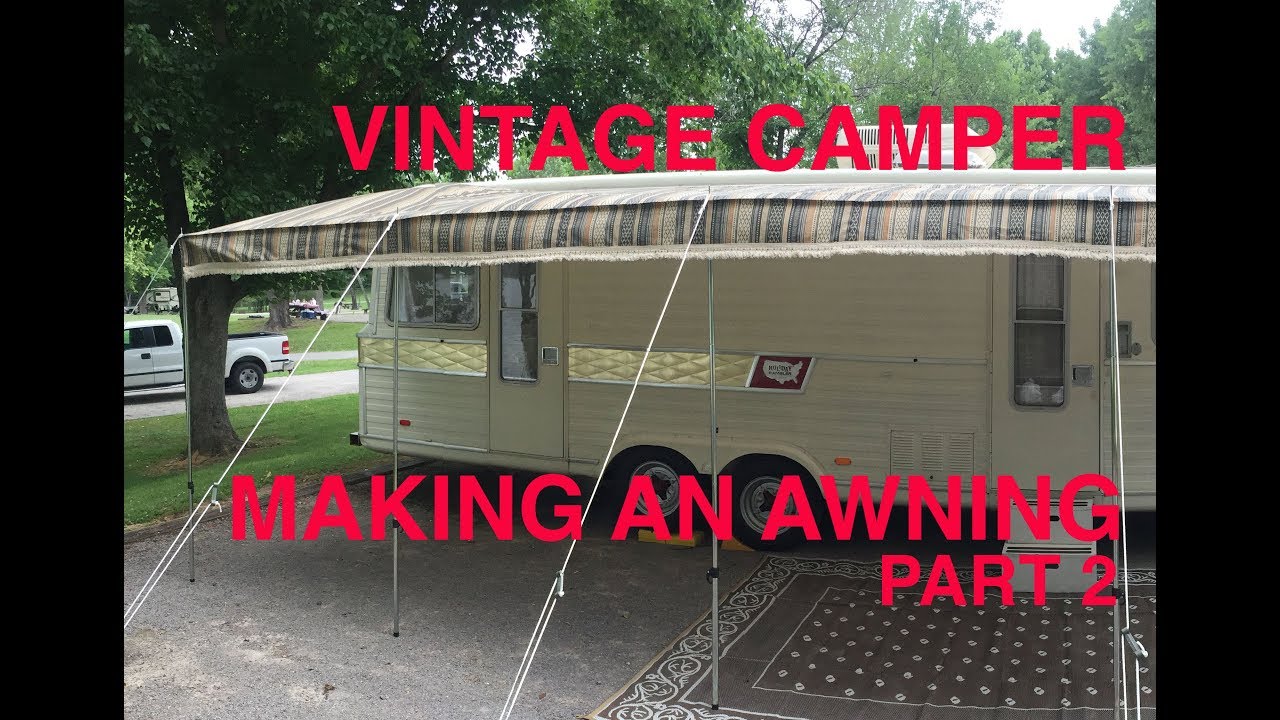 Vintage Camper - Making an Awning Part 2