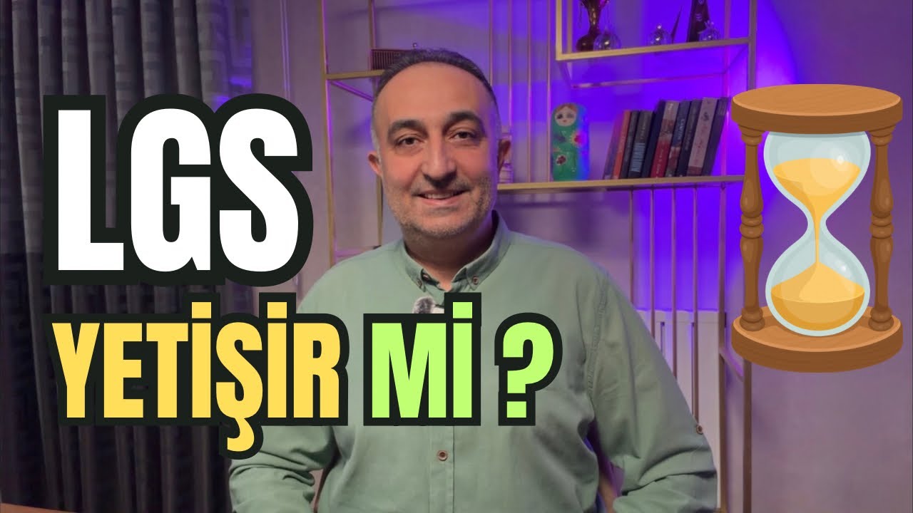 LGS Bu Saatten Sonra Yetişir mi? Kalan Zamanda Yetişirse Nasıl? | LGS 2026 