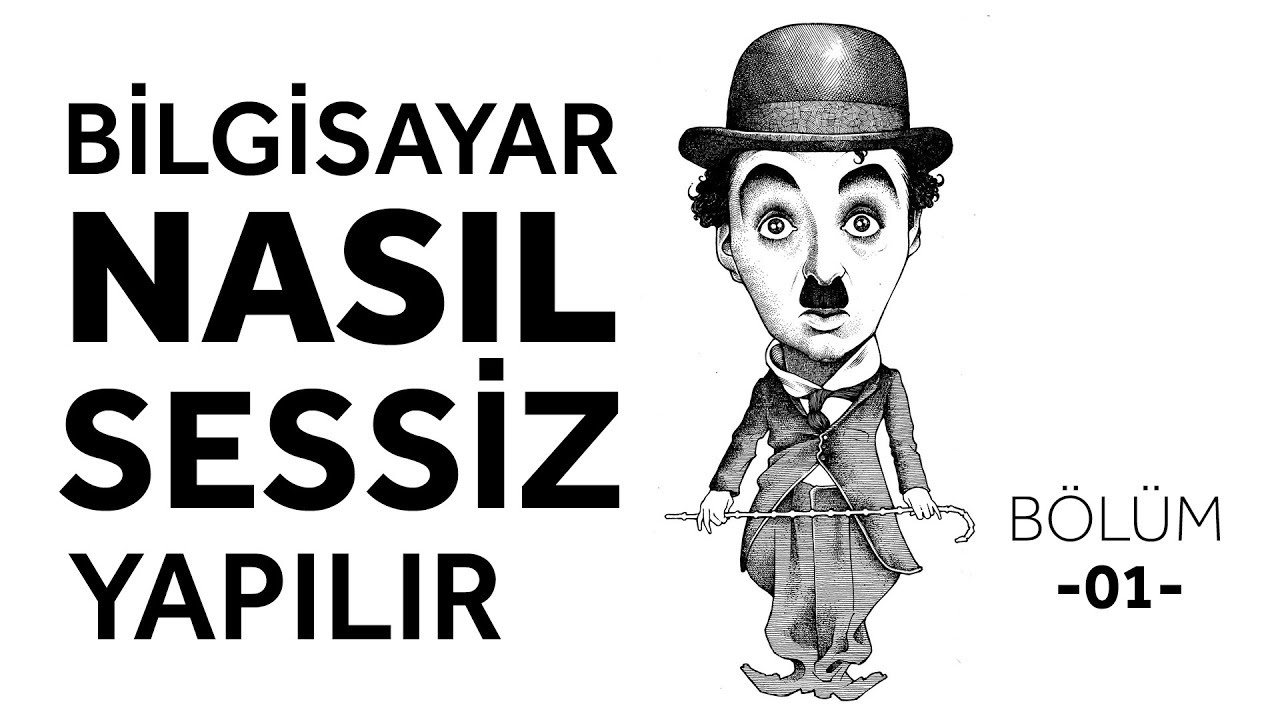 Bilgisayar Nasıl Sessizlestirilir B&ouml;l&uuml;m -01-