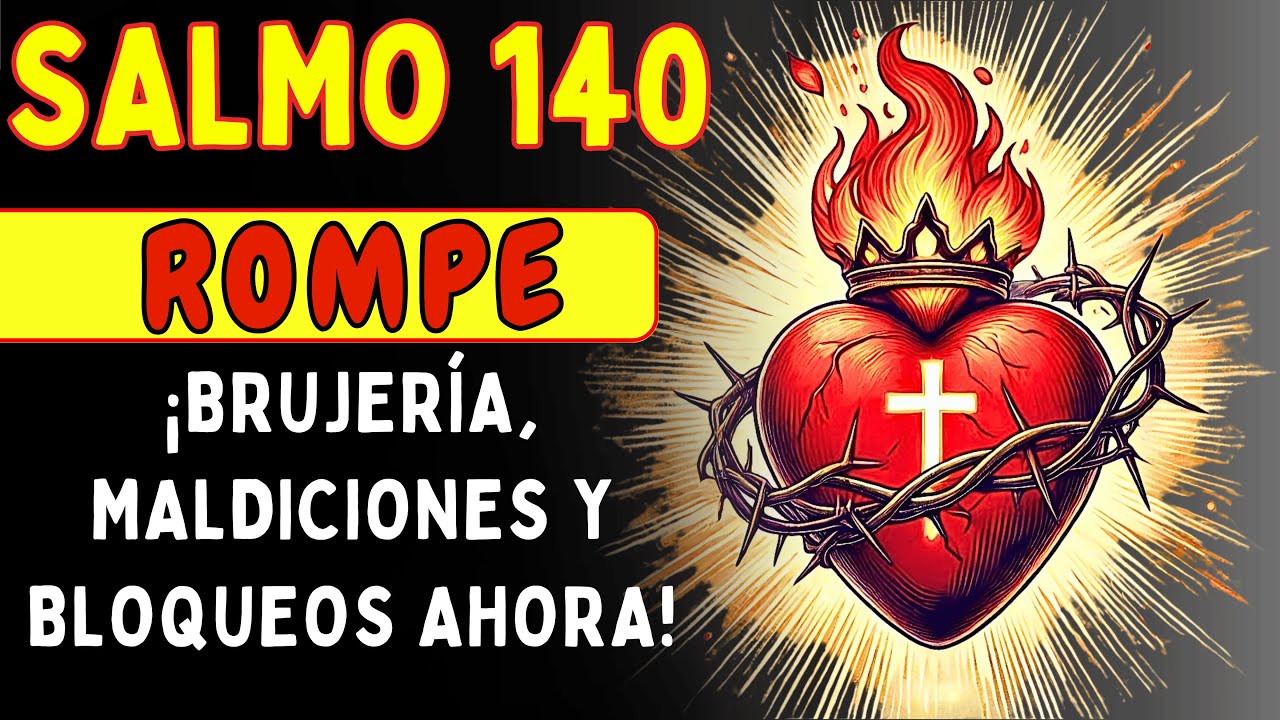 SALMO 140 – ¡ROMPE BRUJERÍA, MALDICIONES, ENVIDIA, BLOQUEOS Y ENEMIGOS OCULTOS AHORA!