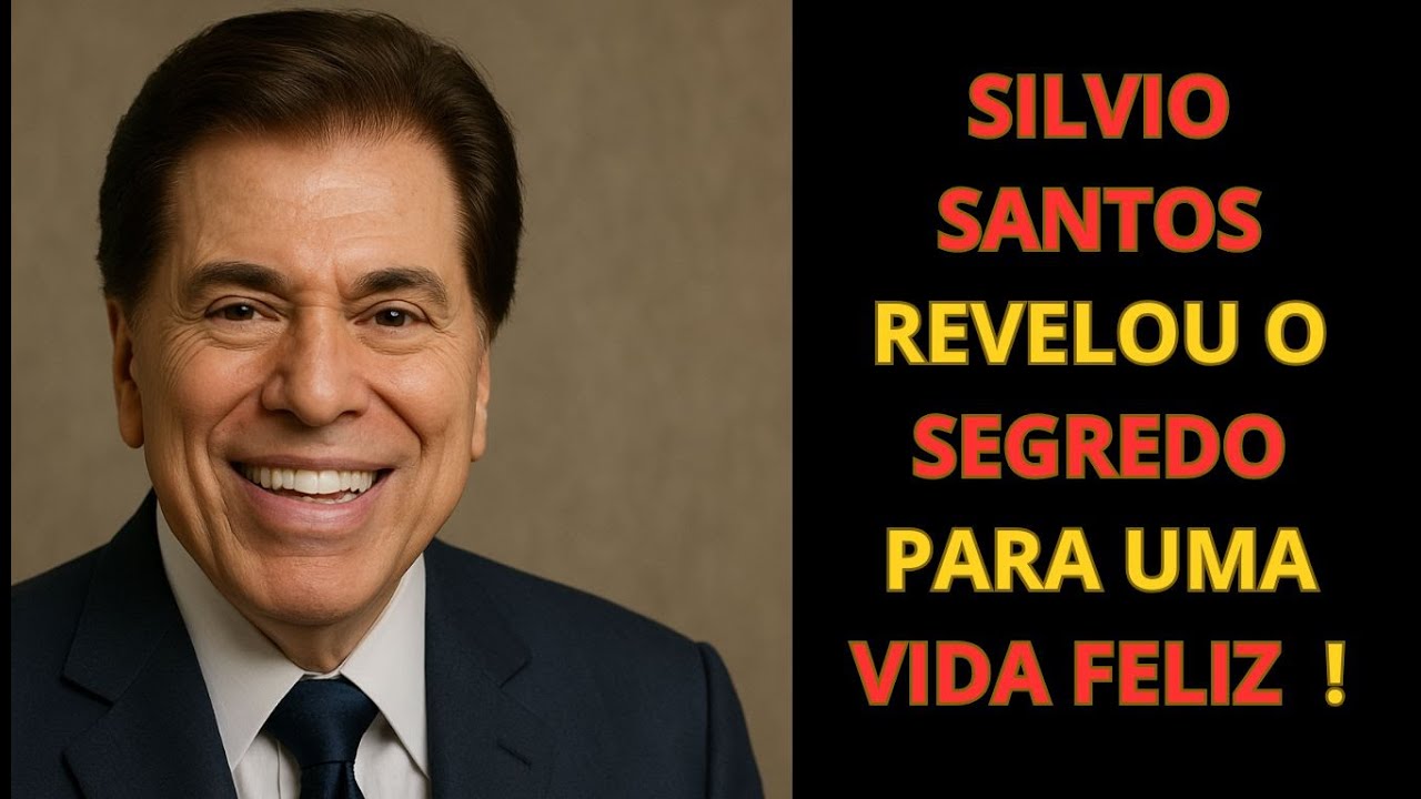 SILVIO SANTOS REVELA O SEGREDO PARA UMA VIDA FELIZ