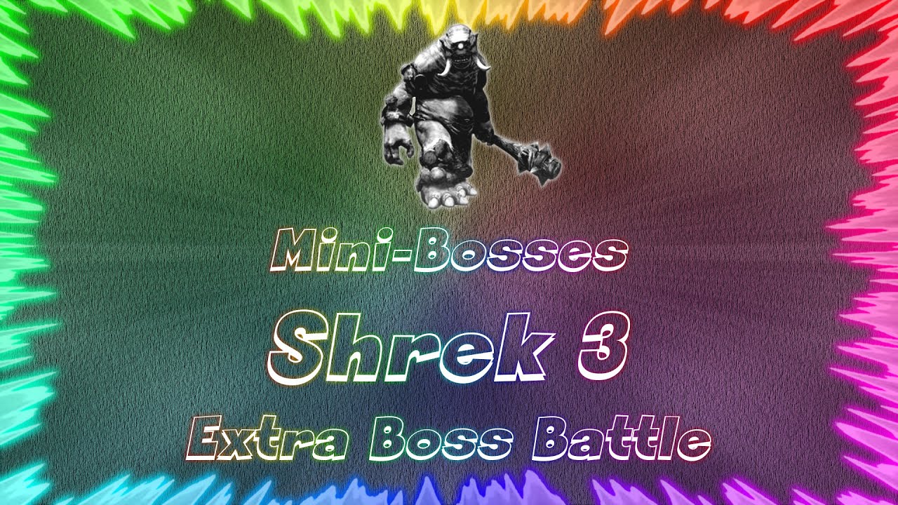 Shrek 3 The Third ★ Perfect Extra Boss Battle • Mini-Bosses