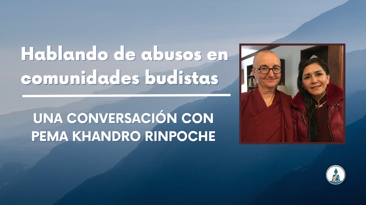 Hablando de abusos en comunidades budistas: una conversación con Pema Khandro Rinpoché