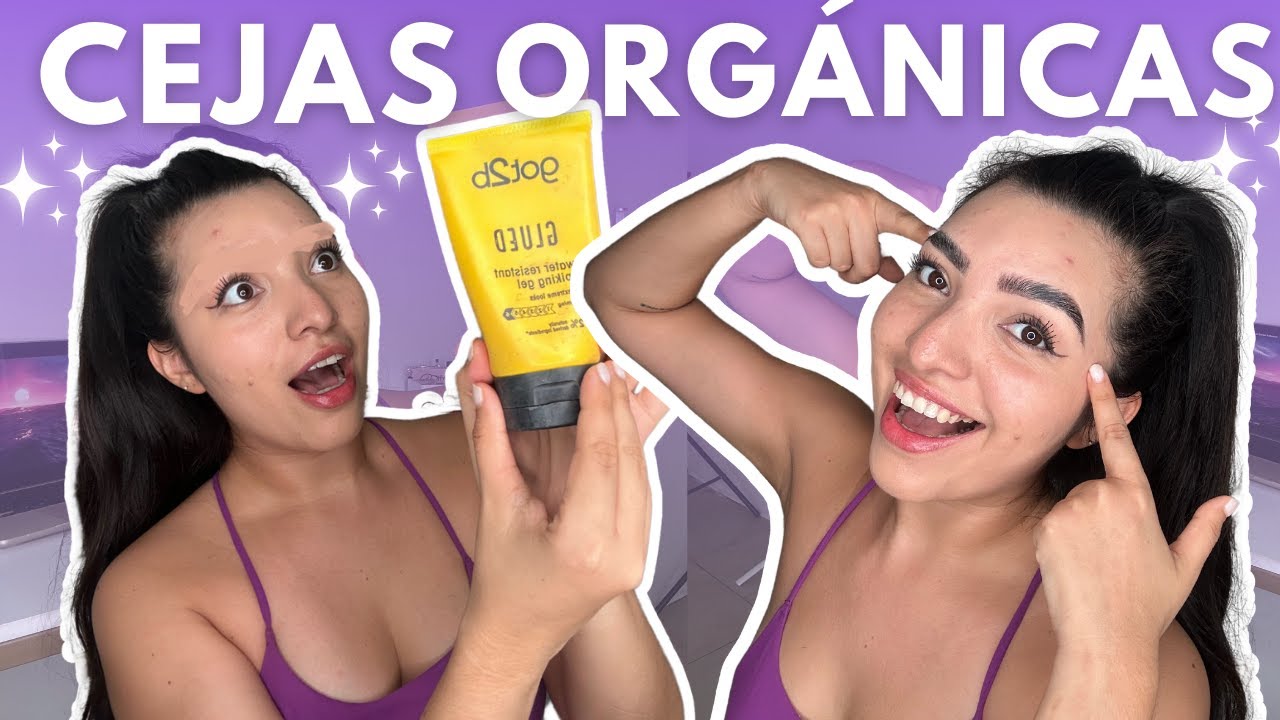 &iquest;C&oacute;mo hacerme las CEJAS ORG&Aacute;NICAS?🔥 CEJAS org&aacute;nicas con GEL PARA CABELLO🤯 Cejas laminadas con got2b👆