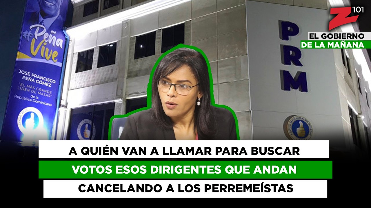 A quién van a llamar para buscar votos esos dirigentes que andan cancelando a los perremeístas