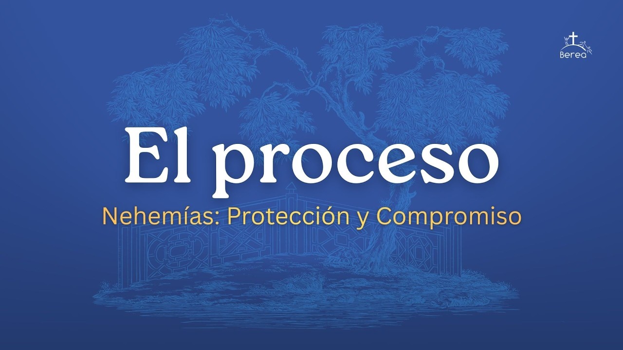 Nehemías: Protección y Compromiso | El proceso | Juan Ramon Gastelum