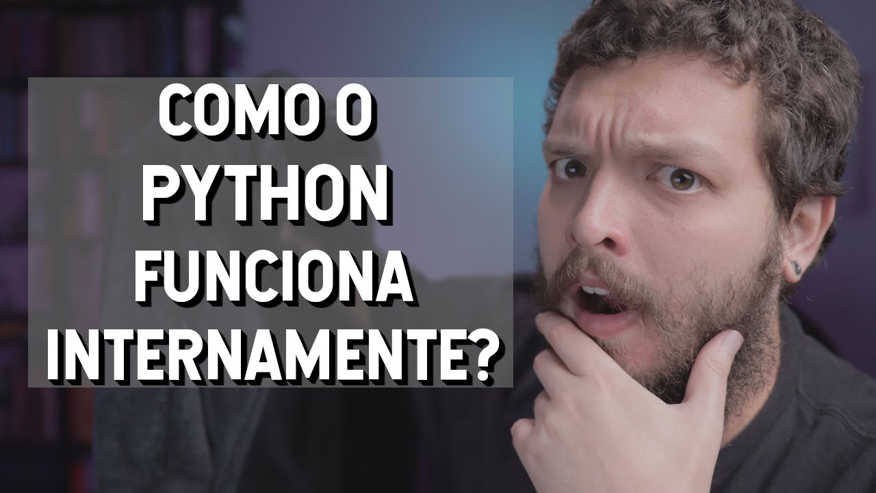 Como o interpretador do Python funciona? | Live de Python #218